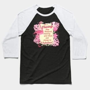 'Be A Flamingo Always Fabulous' Cool Flamingo Bird Baseball T-Shirt